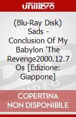 (Blu-Ray Disk) Sads - Conclusion Of My Babylon 'The Revenge2000.12.7 Os [Edizione: Giappone] brd