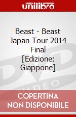 Beast - Beast Japan Tour 2014 Final [Edizione: Giappone] dvd