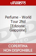 Perfume - World Tour 2Nd [Edizione: Giappone] dvd