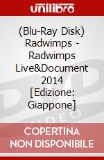 (Blu-Ray Disk) Radwimps - Radwimps Live&Document 2014 [Edizione: Giappone] brd