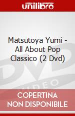 Matsutoya Yumi - All About Pop Classico (2 Dvd) dvd