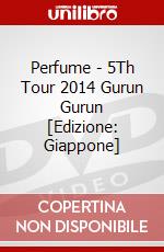 Perfume - 5Th Tour 2014 Gurun Gurun [Edizione: Giappone] dvd