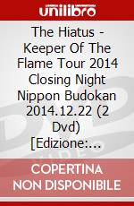 The Hiatus - Keeper Of The Flame Tour 2014 Closing Night Nippon Budokan 2014.12.22 (2 Dvd) [Edizione: Giappone] dvd