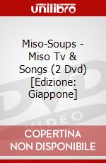 Miso-Soups - Miso Tv & Songs (2 Dvd) [Edizione: Giappone] dvd