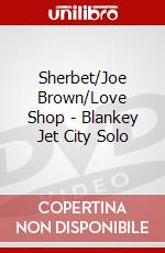 Sherbet/Joe Brown/Love Shop - Blankey Jet City Solo dvd