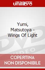 Yumi, Matsutoya - Wings Of Light dvd
