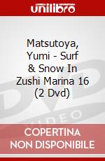 Matsutoya, Yumi - Surf & Snow In Zushi Marina 16 (2 Dvd) dvd