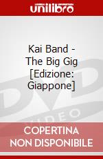 Kai Band - The Big Gig [Edizione: Giappone] dvd