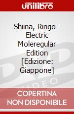 Shiina, Ringo - Electric Moleregular Edition [Edizione: Giappone] dvd
