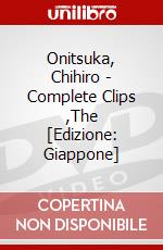 Onitsuka, Chihiro - Complete Clips ,The [Edizione: Giappone] dvd
