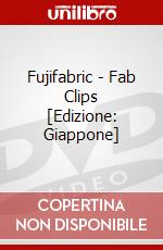 Fujifabric - Fab Clips [Edizione: Giappone] dvd