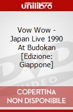 Vow Wow - Japan Live 1990 At Budokan [Edizione: Giappone] dvd