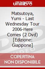 Matsutoya, Yumi - Last Wednesday Tour 2006-Here Comes (2 Dvd) [Edizione: Giappone] dvd