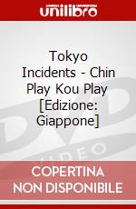 Tokyo Incidents - Chin Play Kou Play [Edizione: Giappone] dvd