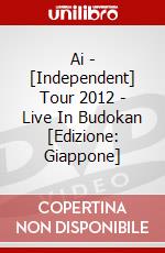 Ai - [Independent] Tour 2012 - Live In Budokan [Edizione: Giappone] dvd