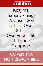 Kitajima, Saburo - Sings A Great Deal Of His Own 18 F His Own Super-Hits [Edizione: Giappone] dvd