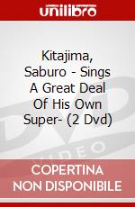 Kitajima, Saburo - Sings A Great Deal Of His Own Super- (2 Dvd) dvd