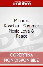 Minami, Kosetsu - Summer Picnic Love & Peace dvd