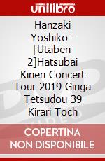 Hanzaki Yoshiko - [Utaben 2]Hatsubai Kinen Concert Tour 2019 Ginga Tetsudou 39 Kirari Toch dvd