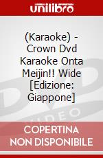 (Karaoke) - Crown Dvd Karaoke Onta Meijin!! Wide [Edizione: Giappone] dvd