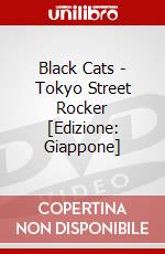 Black Cats - Tokyo Street Rocker [Edizione: Giappone] dvd