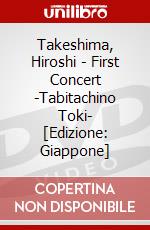 Takeshima, Hiroshi - First Concert -Tabitachino Toki- [Edizione: Giappone] dvd