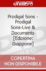 Prodigal Sons - Prodigal Sons-Live & Documents [Edizione: Giappone] dvd