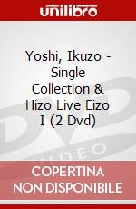 Yoshi, Ikuzo - Single Collection & Hizo Live Eizo I (2 Dvd) dvd