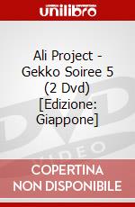 Ali Project - Gekko Soiree 5 (2 Dvd) [Edizione: Giappone] dvd