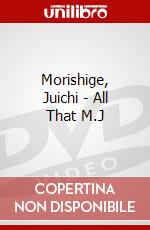 Morishige, Juichi - All That M.J dvd
