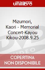 Mizumori, Kaori - Memorial Concert-Kayou Kikou-2008.9.25 dvd