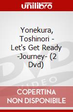 Yonekura, Toshinori - Let's Get Ready -Journey- (2 Dvd) dvd