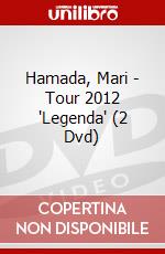 Hamada, Mari - Tour 2012 'Legenda' (2 Dvd) dvd