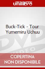 Buck-Tick - Tour Yumemiru Uchuu dvd