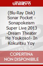 (Blu-Ray Disk) Sonar Pocket - Sonapokeism Super Live 2013 -Dream Theater He Youkoso!- In Kokuritsu Yoy brd