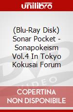 (Blu-Ray Disk) Sonar Pocket - Sonapokeism Vol.4 In Tokyo Kokusai Forum brd