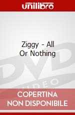 Ziggy - All Or Nothing dvd