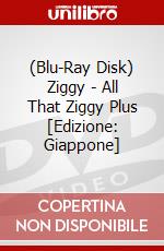 (Blu-Ray Disk) Ziggy - All That Ziggy Plus [Edizione: Giappone] brd