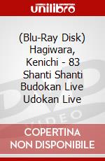 (Blu-Ray Disk) Hagiwara, Kenichi - 83 Shanti Shanti Budokan Live Udokan Live brd