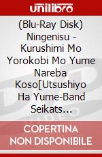 (Blu-Ray Disk) Ningenisu - Kurushimi Mo Yorokobi Mo Yume Nareba Koso[Utsushiyo Ha Yume-Band Seikats [Edizione: Giappone] brd