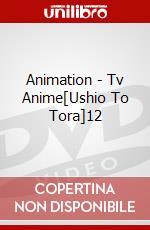 Animation - Tv Anime[Ushio To Tora]12 dvd