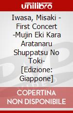 Iwasa, Misaki - First Concert -Mujin Eki Kara Aratanaru Shuppatsu No Toki- [Edizione: Giappone] dvd