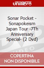 Sonar Pocket - Sonapokeism Japan Tour -7Th Anniversary Special- (2 Dvd) dvd
