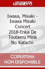 Iwasa, Misaki - Iwasa Misaki Concert 2018-Enka De Tsutaeru Mirai No Katachi- dvd