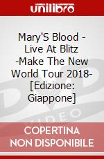 Mary'S Blood - Live At Blitz -Make The New World Tour 2018- [Edizione: Giappone] dvd