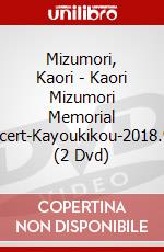 Mizumori, Kaori - Kaori Mizumori Memorial Concert-Kayoukikou-2018.9.25 (2 Dvd) dvd