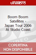 Boom Boom Satellites - Japan Tour 2006 At Studio Coast dvd