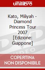 Kato, Miliyah - Diamond Princess Tour 2007 [Edizione: Giappone] dvd