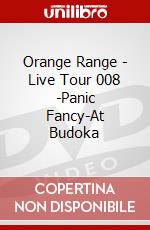 Orange Range - Live Tour 008 -Panic Fancy-At Budoka dvd