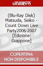 (Blu-Ray Disk) Matsuda, Seiko - Count Down Live Party2006-2007 [Edizione: Giappone] brd